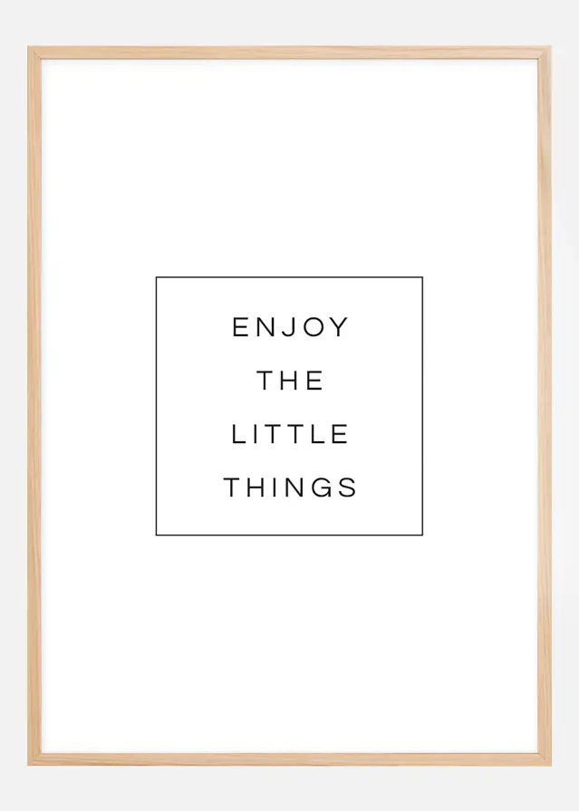 Enjoy the little things Plakát